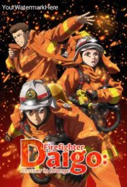 Firefighter Daigo: Rescuer in Orange (2024) Firefighter Daigo: Rescuer in Orange (2024)